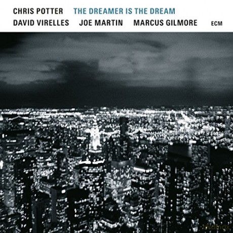 Chris Potter: The Dreamer Is The Dream [CD]