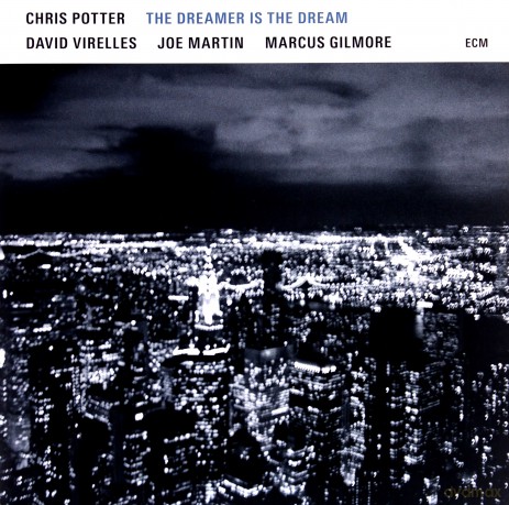 Chris Potter: The Dreamer Is The Dream [Winyl]
