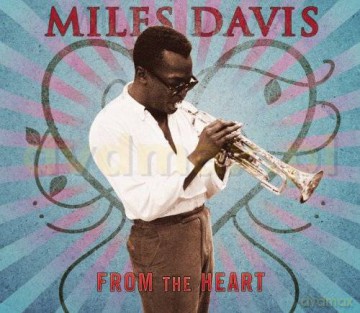 Miles Davis: From The Heart [CD]