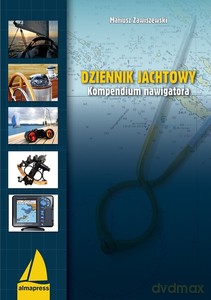 Dziennik jachtowy. Kompendium nawigatora - Mariusz Zawiszewski [KSIĄŻKA]