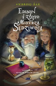 Edison i złoto mistrza Sędziwoja - Andrzej Żak [KSIĄŻKA]