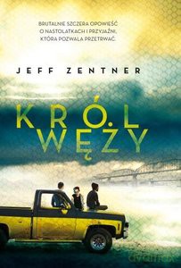 Król węży - Jeff Zentner [KSIĄŻKA]