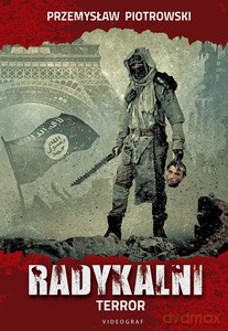 Radykalni. Terror - Przemysław Piotrowski [KSIĄŻKA]
