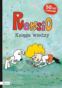 Reksio Księga wiedzy - Beata Dawczak, Izabela Spychał [KSIĄŻKA]