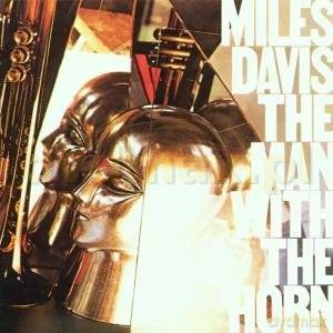 Miles Davis: The Man With The Horn [CD]