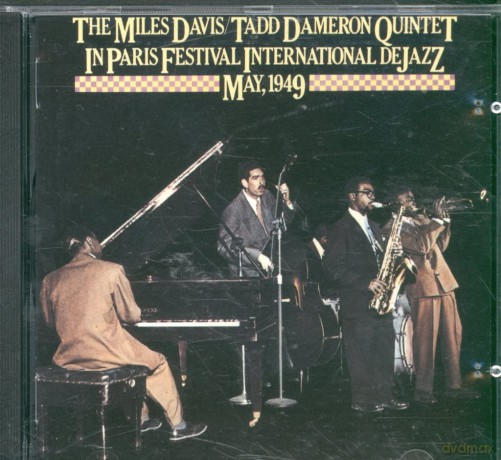Miles Davis/Tadd Dameron Quin: M. Davis/T. Dameron Quintet In Paris Festival International De Jazz May, 1949 [CD]