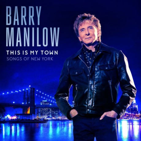 Barry Manilow: This Is My Town - Songs Of Ny [CD]