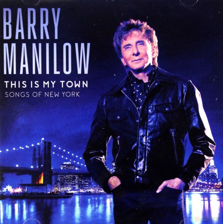 Barry Manilow: This Is My Town - Songs Of Ny [CD]