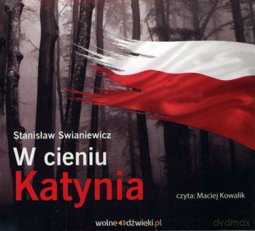 W cieniu Katynia - Stanisław Swianiewicz [AUDIOBOOK]