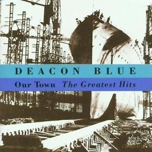 Deacon Blue: Our Town - The Greatest Hits [CD]