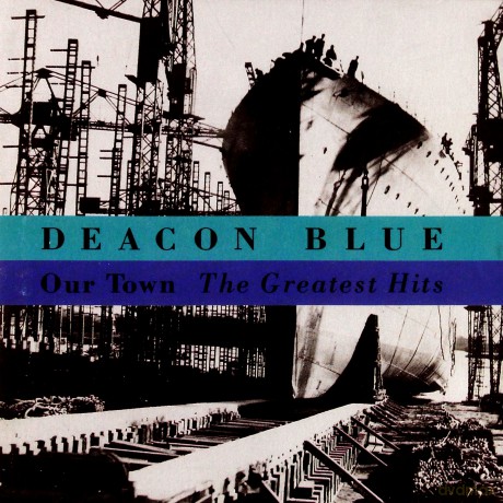 Deacon Blue: Our Town - The Greatest Hits [CD]