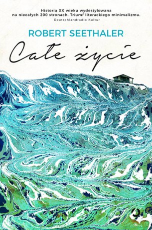 Całe życie - Robert Seethaler [KSIĄŻKA]