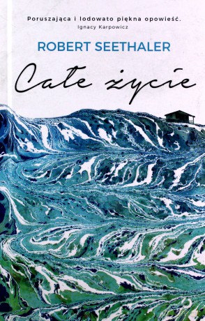 Całe życie - Robert Seethaler [KSIĄŻKA]