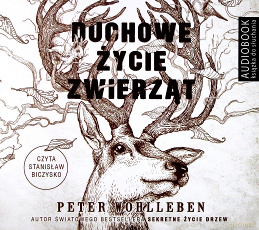 Duchowe życie zwierząt - Peter Wohlleben [AUDIOBOOK]