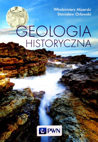 Geologia historyczna - Włodzimierz Mizerski [KSIĄŻKA]