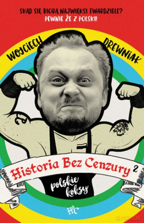 Historia bez cenzury 2 - Wojciech Drewniak [KSIĄŻKA]