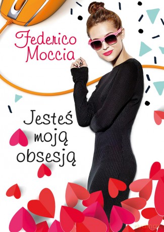 Jesteś moją obsesją - Federico Moccia [KSIĄŻKA]