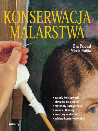 Konserwacja malarstwa - Eva Pascual [KSIĄŻKA]