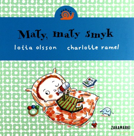 Mały mały smyk. Co wokoło - Lotta Olsson [KSIĄŻKA]