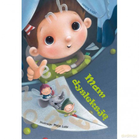 Mam dysleksję - Helena Kraljic [KSIĄŻKA]
