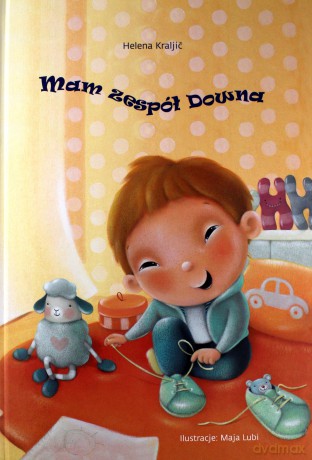 Mam zespół downa - Helena Kraljic [KSIĄŻKA]