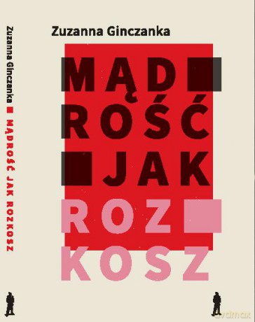 Mądrość jak rozkosz. Wiersze wybrane - Zuzanna Ginczanka [KSIĄŻKA]