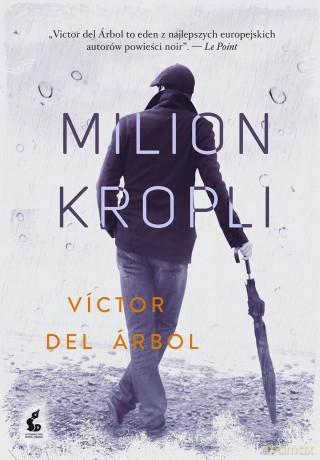Milion kropli - Victor Del Arbol [KSIĄŻKA]