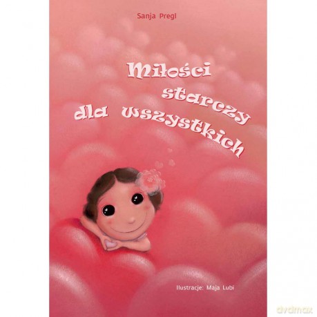 Miłości starczy dla wszystkich - Sanja Pregl [KSIĄŻKA]