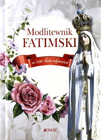 Modlitewnik fatimski w 100-lecie objawień [KSIĄŻKA]