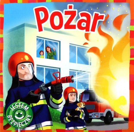 Pożar. Jestem bezpieczny - Katarzyna Moryc [KSIĄŻKA]