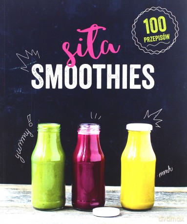 Siła smoothies [KSIĄŻKA]