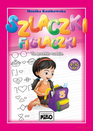 Szlaczki figlaczki na przekór nudzie 9-10 lat - Monika Kozikowska [KSIĄŻKA]
