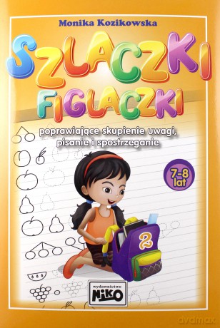 Szlaczki figlaczki poprawiające skupienie uwagi, pisanie i spostrzeganie 7-8 lat - Monika Kozikowska [KSIĄŻKA]