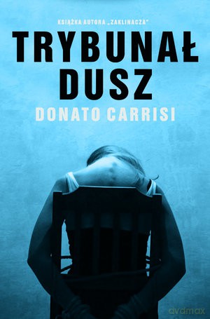 Trybunał dusz - Donato Carrisi [KSIĄŻKA]