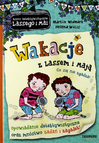 Biuro detektywistyczne Lassego i Mai - Wakacje z Lassem i Mają. Co się nie zgadza. - Martin Widmark [KSIĄŻKA]