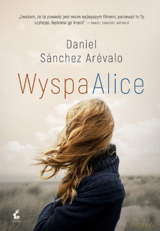 Wyspa Alice - Daniel Sanchez-Arevalo [KSIĄŻKA]