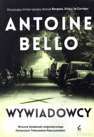 Wywiadowcy - Antoine Bello [KSIĄŻKA]