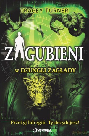 Zagubieni w dżungli zagłady - Tracey Turner [KSIĄŻKA]