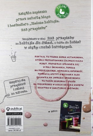 Zielone koktajle dla mam i dla dzieci 365 przepisów - Zielone Koktajle [KSIĄŻKA]