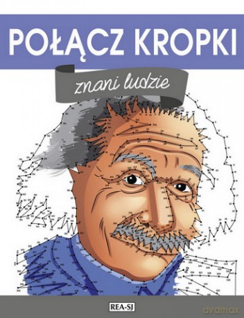 Znani ludzie. Połącz kropki [KSIĄŻKA]