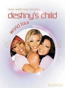 Destiny's Child: Music World Music Presents Destiny's Child World Tour [DVD]