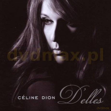 Celine Dion: D'elles Collaboration With French Writers [CD]