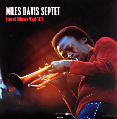Miles Davis Septet: Live At The Fillmore West. San Francisco October 15th. 1970 [2xWinyl]