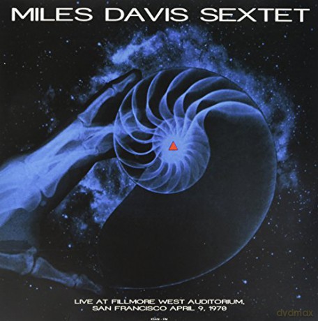 Miles Davis Sextet: Live at Fillmore West Auditorium. San Francisco April 9. 1970 KSAN-FM [2xWinyl]