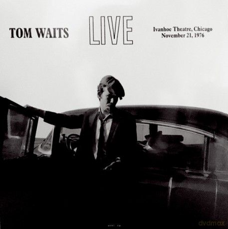 Tom Waits: Live at The Ivanhoe Theatre. Chicago. IL - November 21. 1976 [Winyl]