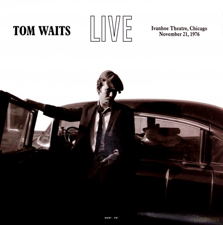 Tom Waits: Live at The Ivanhoe Theatre. Chicago. IL - November 21. 1976 [Winyl]