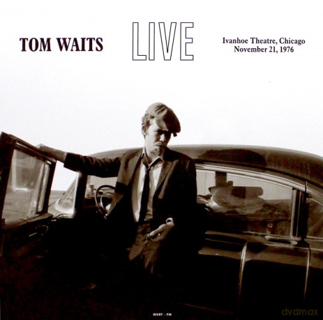 Tom Waits: Live at The Ivanhoe Theatre. Chicago. IL - November 21. 1976 [Winyl]