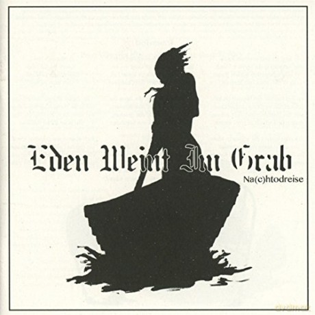 Eden Weint Im Grab: Nachtodreise [CD]