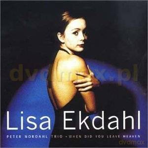 Lisa Ekdahl: When Did You Leave Heaven + 2 Tracks Digipack [CD]