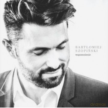 Bartłomiej Szopiński: Wspomnienie [CD]